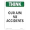 Signmission OSHA THINK Sign, Our Aim No Accidents, 24in X 18in Rigid Plastic, 18" W, 24" L, Portrait OS-TS-P-1824-V-11930 - alternate 1